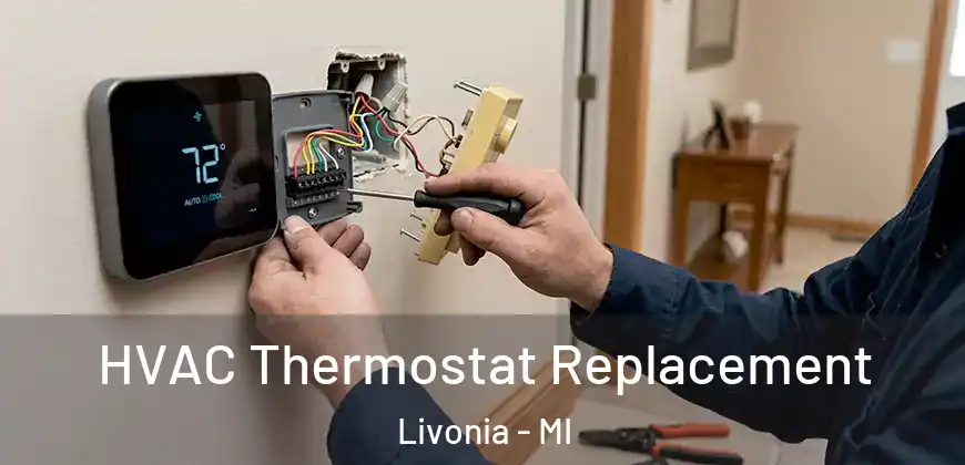  HVAC Thermostat Replacement Livonia - MI